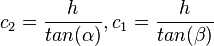 c_2=\frac{h}{tan(\alpha)}, c_1=\frac{h}{tan(\beta)}
