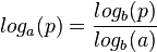  log_a(p) = \frac{log_b(p)}{log_b(a)}