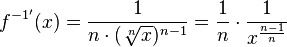 f^{-1'}(x)=\frac{1}{n \cdot (\sqrt [n]{x})^{n-1} } = \frac{1}{n} \cdot \frac{1}{x^{\frac{n-1}{n}}}