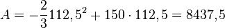 A=-\frac{2}{3}112,5^2+150\cdot 112,5=8437,5