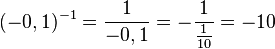(-0,1)^{-1}=\frac{1}{-0,1}=-\frac{1}{\frac{1}{10}}=-10