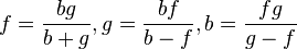  f =\frac{bg}{b+g}, g = \frac{bf}{b-f}, b = \frac{fg}{g-f}