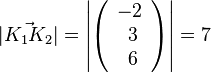 |\vec {K_1K_2}|= \left | \left ( \begin{array}{c} -2 \\\ 3 \\\ 6  \end{array}\right) \right| = 7 