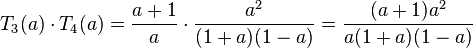 T_3 (a) \cdot T_4 (a)= \frac{a+1}{a} \cdot \frac{a^2}{(1+a)(1-a)} = \frac{(a+1)a^2}{a(1+a)(1-a)} 