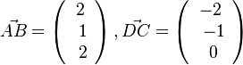 \vec {AB} = \left ( \begin{array}{c} 2 \\\ 1 \\\ 2  \end{array}\right), \vec {DC}=\left ( \begin{array}{c} -2 \\\ -1 \\\ 0  \end{array}\right)