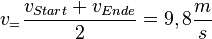 v_=\frac{v_{Start}+v_{Ende}}{2}=9,8\frac{m}{s}