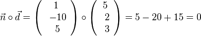 \vec{n}\circ \vec{d}= \left( \begin{array}{c} 1 \\\ -10 \\\ 5  \end{array}\right) \circ \left( \begin{array}{c} 5 \\\ 2 \\\ 3  \end{array}\right) = 5 - 20 + 15 = 0