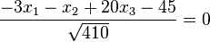 \frac{-3 x_1 - x_2 + 20 x_3 - 45}{\sqrt{410}}  = 0