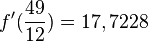 f'(\frac{49}{12})=17,7228