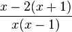 \frac{x-2(x+1)}{x(x-1)}