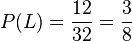 P(L)=\frac {12}{32}=\frac{3}{8}