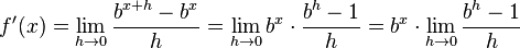 f'(x) = \lim_{h\to 0}\frac{b^{x+h}-b^x}{h}=\lim_{h\to 0} b^x \cdot \frac{b^h -1}{h}=b^x \cdot \lim_{h\to 0}\frac{b^h - 1}{h}