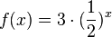 f(x) = 3 \cdot (\frac{1}{2})^x 