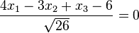  \frac{4x_1 - 3x_2 + x_3 -6}{\sqrt{26}}=0