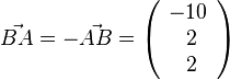 \vec {BA}= -\vec {AB}= \left ( \begin{array}{c} -10 \\\ 2 \\\ 2  \end{array}\right) 