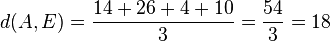 d(A,E)=\frac{14+26+4+10}{3}=\frac{54}{3}=18