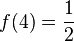 f(4)=\frac{1}{2}