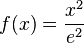 f(x) = \frac{x^2}{e^2}