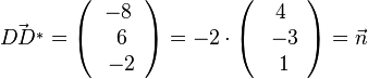 \vec{DD^*}=\left( \begin{array}{c} -8 \\\ 6 \\\ -2  \end{array}\right) = -2\cdot\left( \begin{array}{c} 4 \\\ -3 \\\ 1  \end{array}\right) = \vec{n}