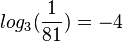 log_3(\frac{1}{81})= -4