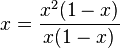 x=\frac{x^2(1-x)}{x(1-x)}