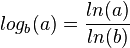 log_b(a)=\frac{ln(a)}{ln(b)}