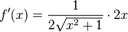 f'(x)=\frac {1}{2\sqrt {x^2+1}}\cdot 2x