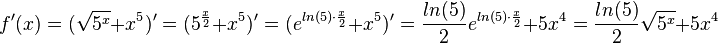 f'(x) = (\sqrt {5^x} + x^5)'=(5^{\frac{x}{2}} + x^5)' = (e^{ln(5)\cdot \frac{x}{2}} + x^5)'=\frac{ln(5)}{2 }e^{ln(5)\cdot \frac{x}{2}} + 5x^4=\frac{ln(5)}{2}\sqrt {5^x} + 5x^4 
